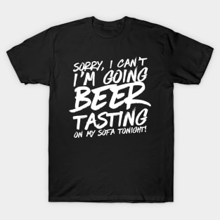 Sorry I Can't I'm Going Beer Tasting T-Shirt